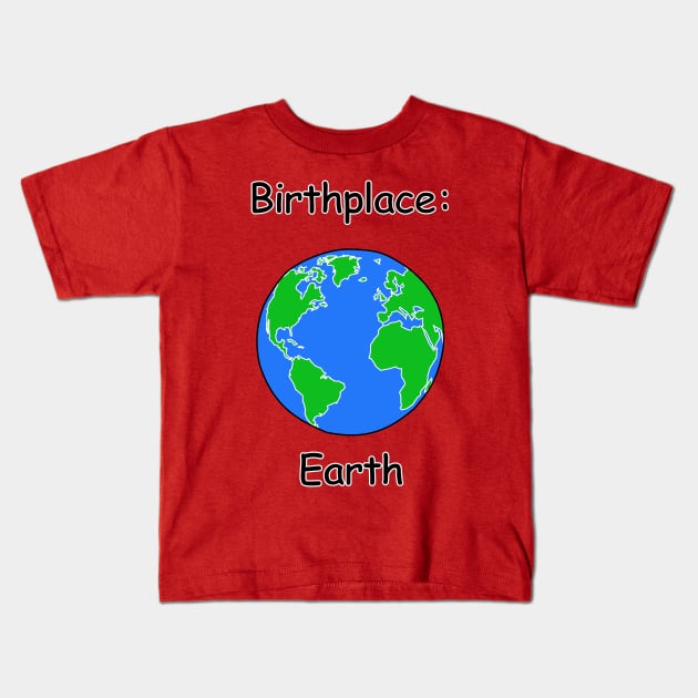 Birthplace: Earth Kids T-Shirt by denip